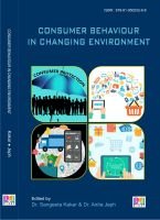 CONSUMER BEHAVIOUR IN CHANGING ENVIRONMENT (ISBN : 978-81-950252-6-8) CONSUMER BEHAVIOUR IN CHANGING ENVIRONMENT (ISBN : 978-81-950252-6-8)